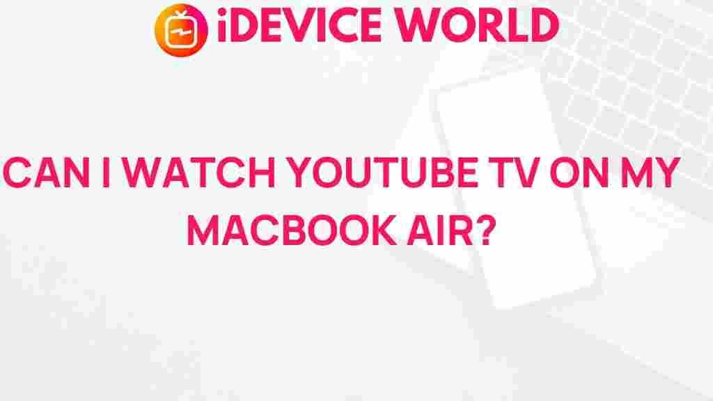 watch-youtube-tv-macbook-air