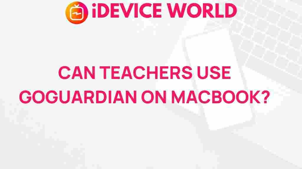 goguardian-teachers-macbook