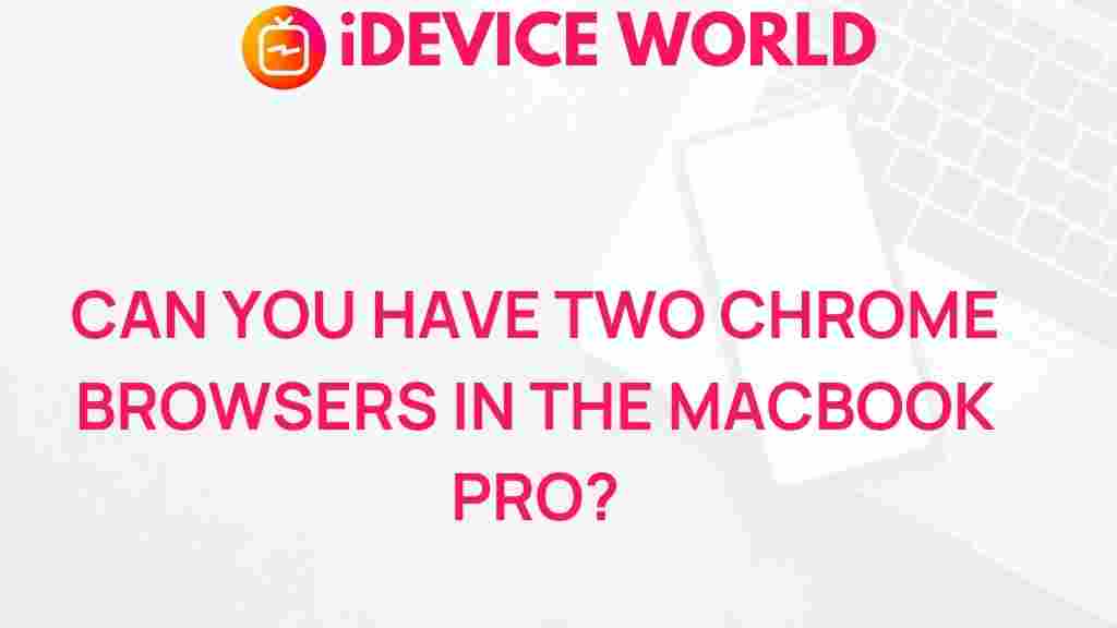 two-chrome-browsers-macbook-pro