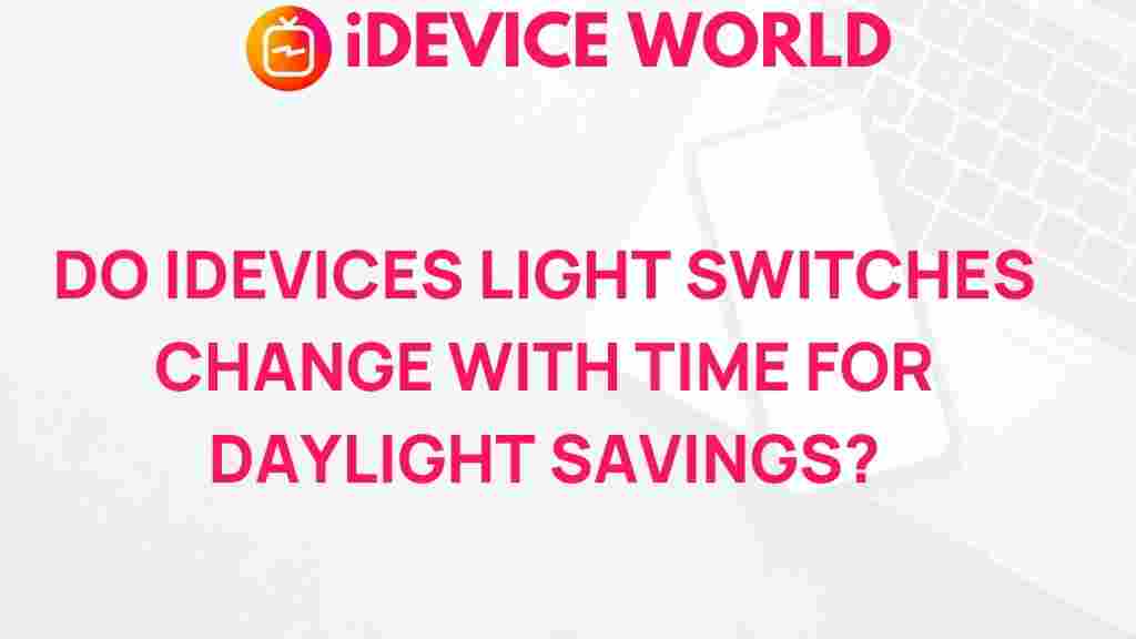 idevice-light-switches-daylight-savings