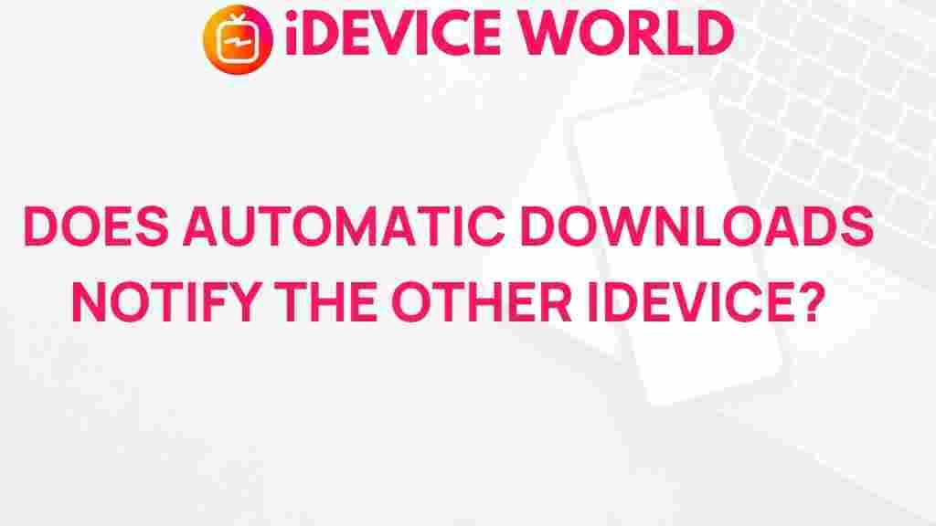 automatic-downloads-ios-devices