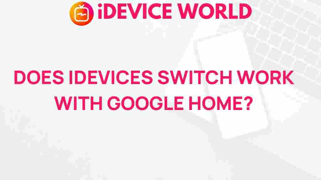 idevices-switch-google-home-compatibility
