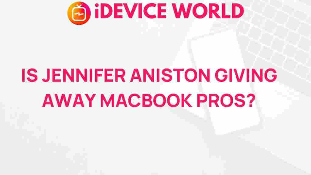 jennifer-aniston-macbook-pro-giveaway