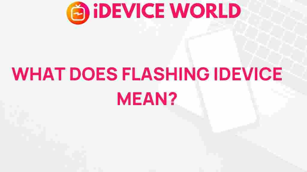 flashing-idevices-revealed
