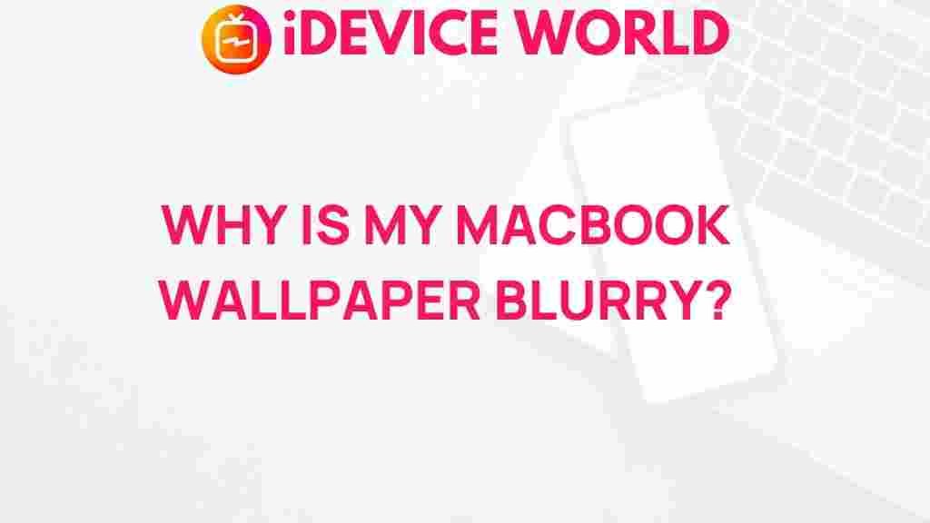 blurry-macbook-wallpaper-fix